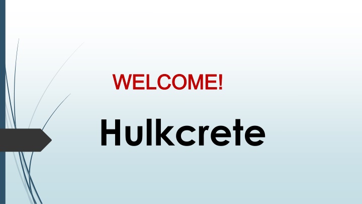 welcome welcome hulkcrete