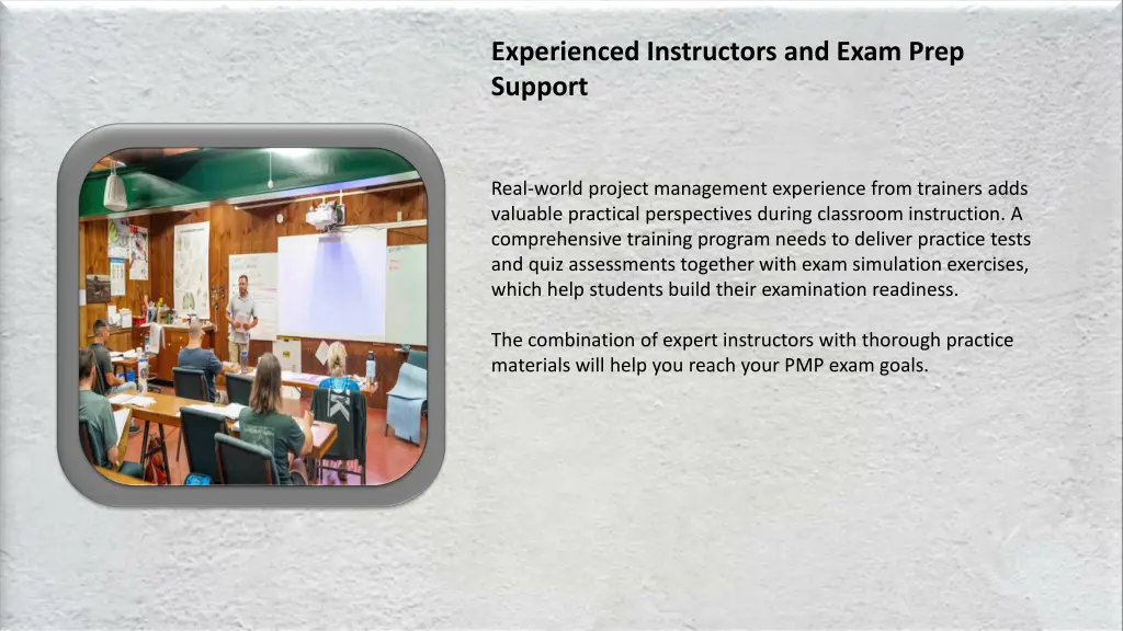 experienced instructors and exam prep support