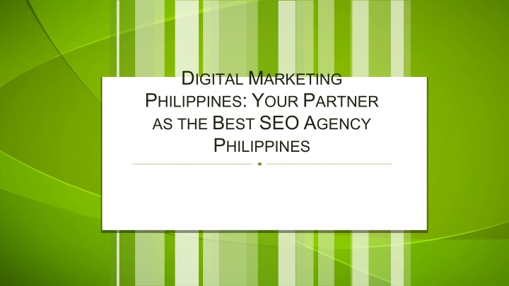 d igital m arketing p hilippines y our p artner