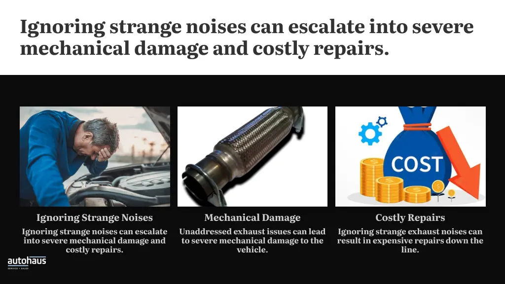 ignoring strange noises can escalate into severe