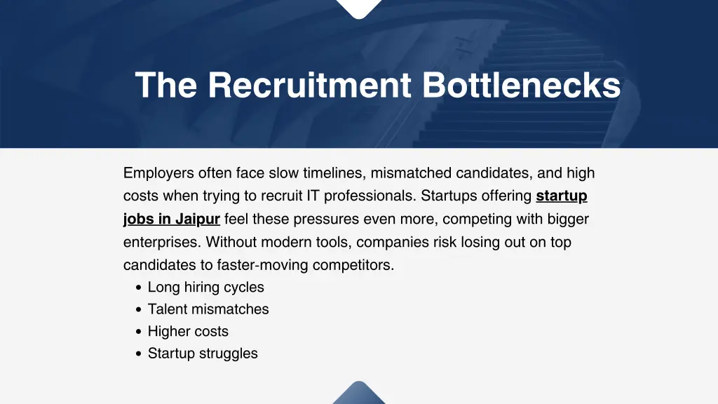 the recruitment bottlenecks