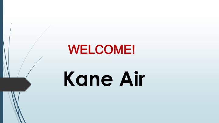 welcome welcome kane air