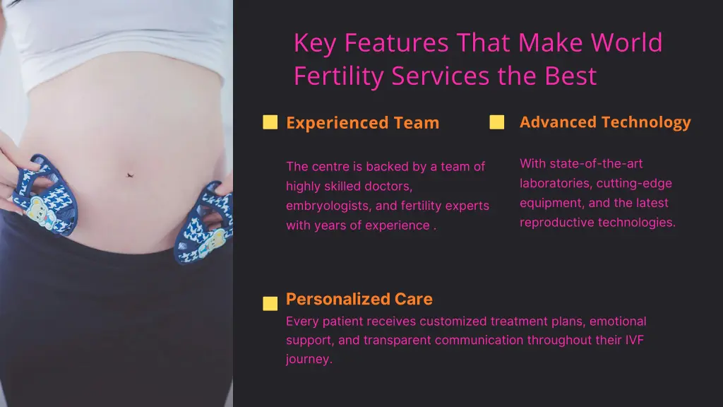 key features that make world fertility services