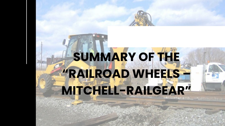 summary of the railroad wheels mitchell railgear