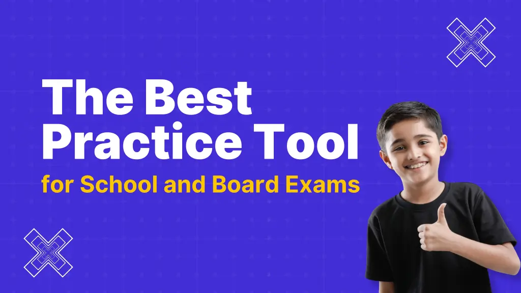 the best practice tool for school and board exams