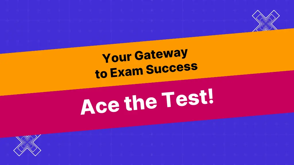 your gateway to exam success ace the test