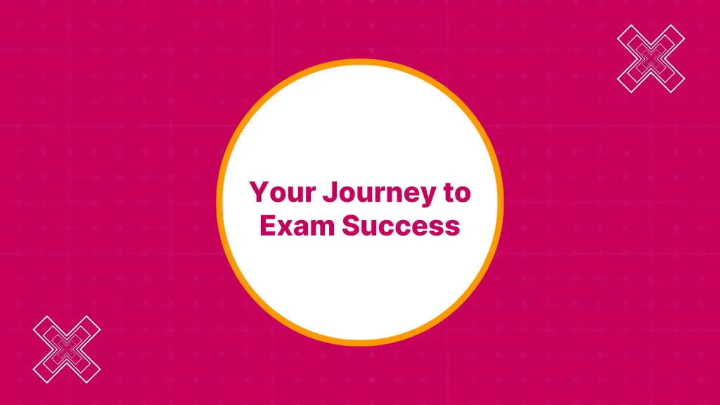 your journey to exam success