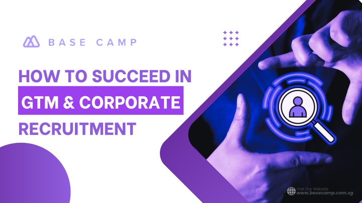 how to succeed in gtm corporate recruitment