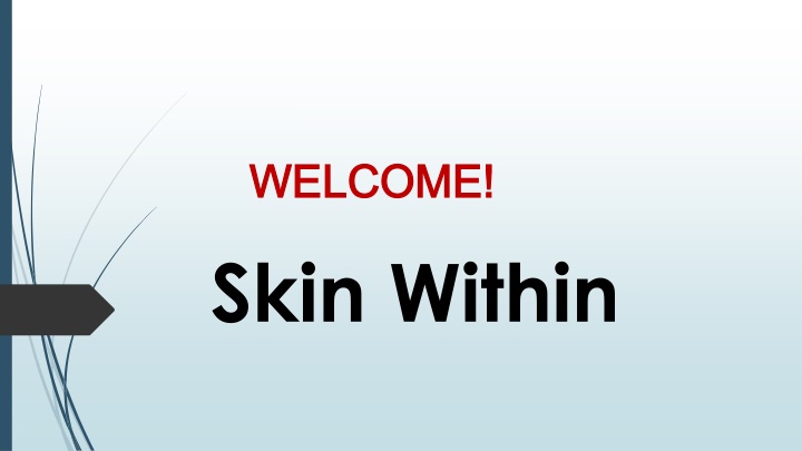 welcome welcome skin within