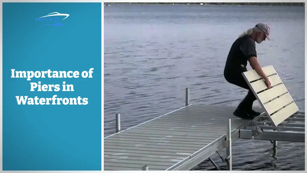 i portance of piers in waterfronts