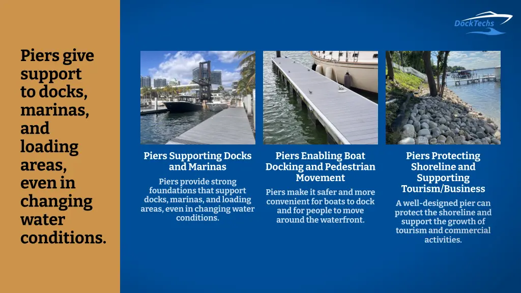 piers give support to docks marinas and loading