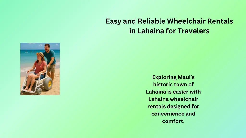 easy and reliable wheelchair rentals in lahaina