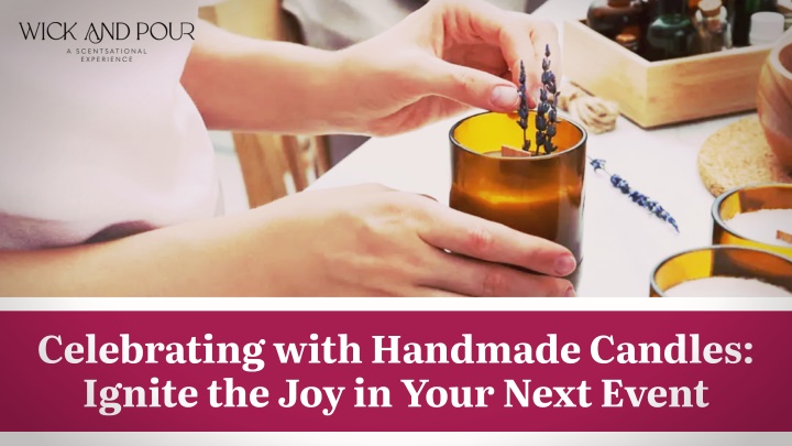 celebrating with handmade candles ignite