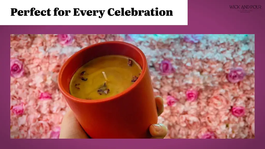 perfect for every celebration