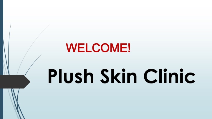 welcome welcome plush skin clinic