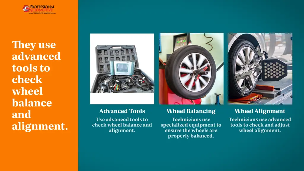 th ey use advanced tools to check wheel balance