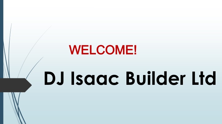 welcome welcome dj isaac builder ltd