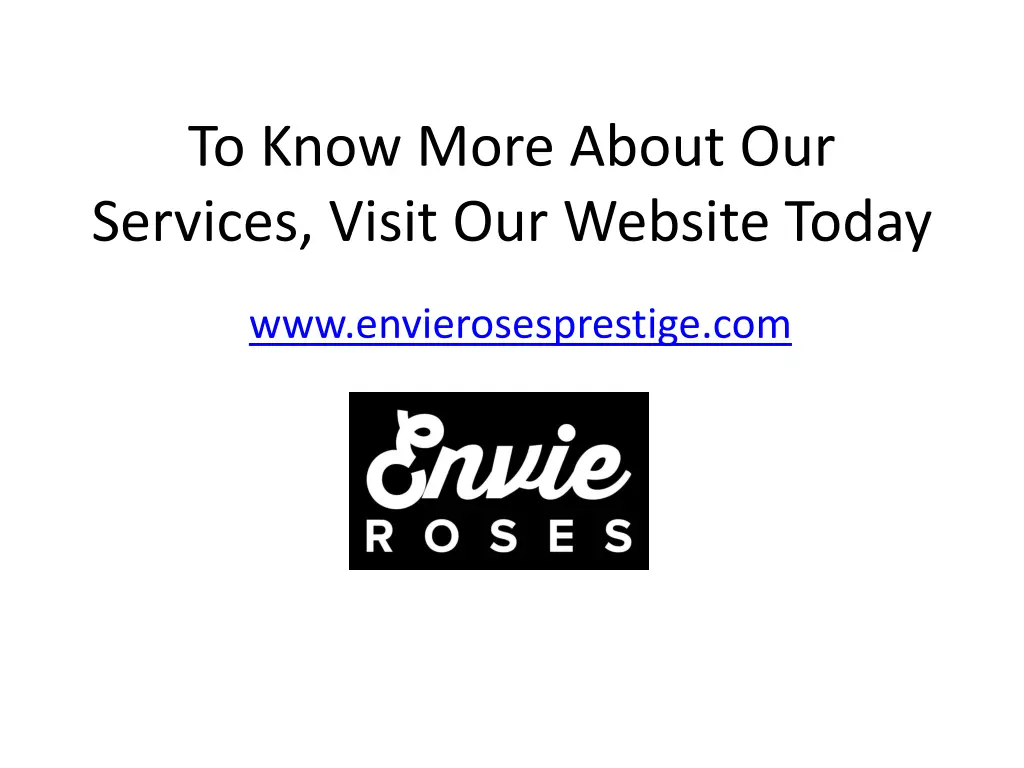 to know more about our services visit our website