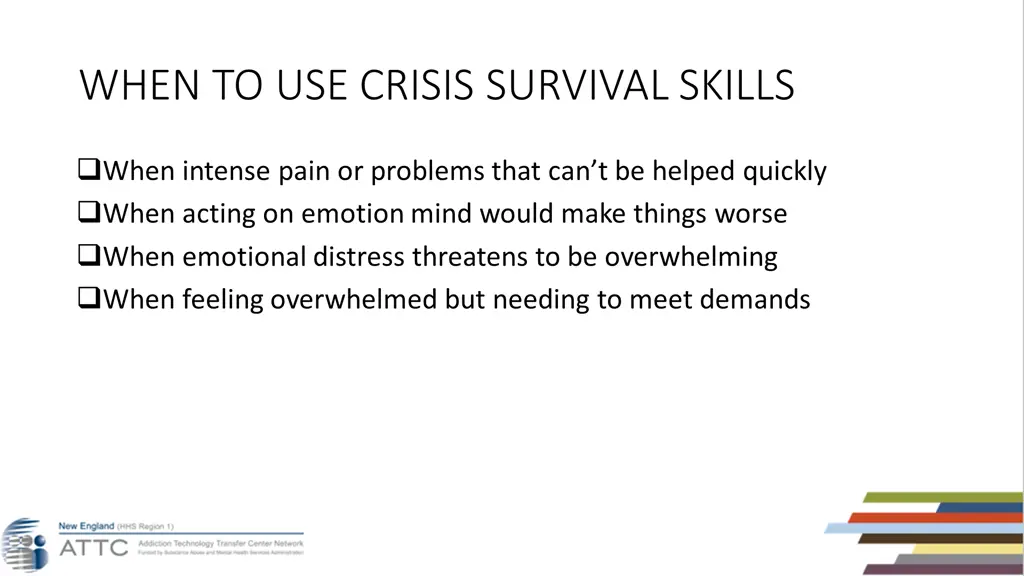 when to use crisis survival skills