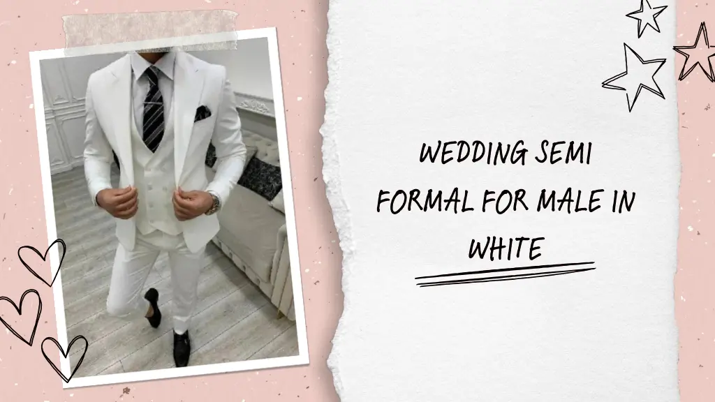 wedding semi formal for male in white 1