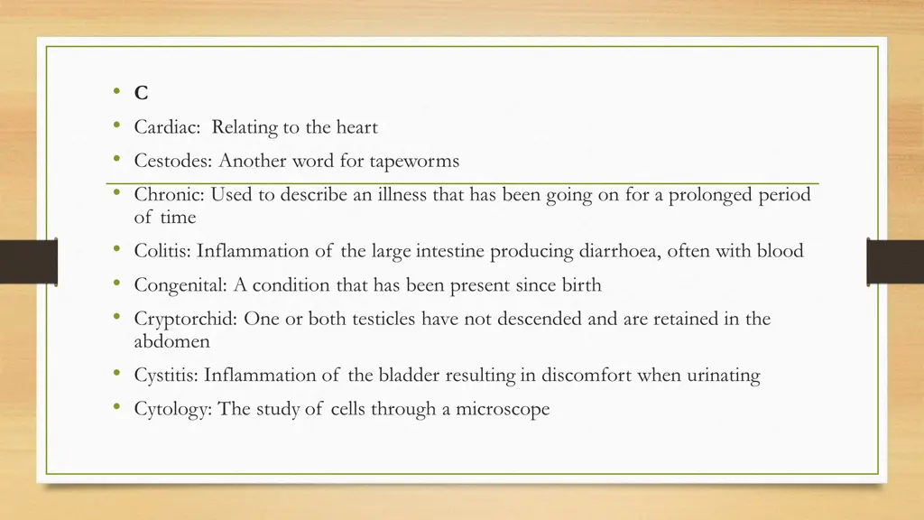 c cardiac relating to the heart cestodes another