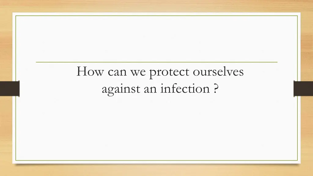 how can we protect ourselves against an infection