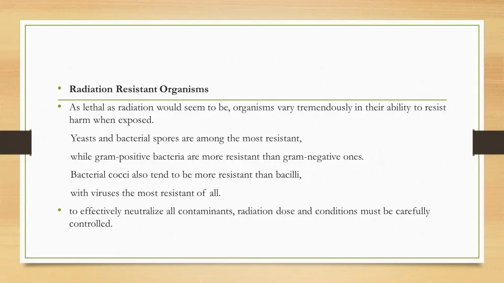 radiation resistant organisms as lethal