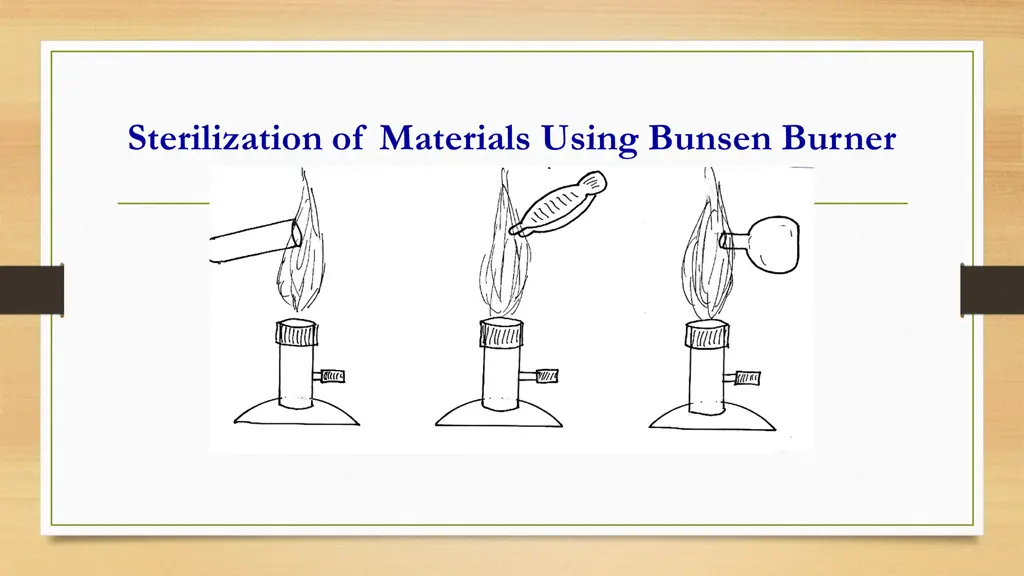 sterilization of materials using bunsen burner