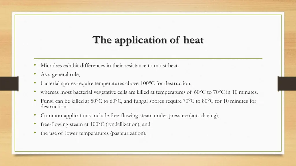 the application of heat