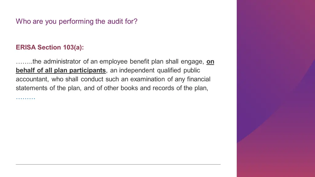 who are you performing the audit for