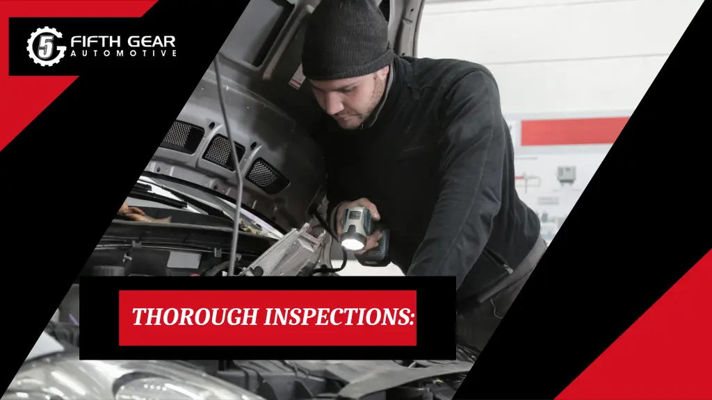 thorough inspections