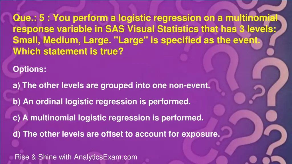 que 5 you perform a logistic regression
