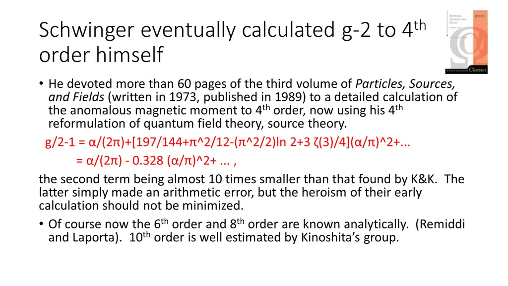 schwinger eventually calculated g 2 to 4 th order