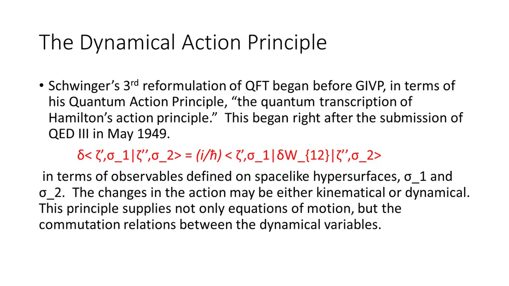 the dynamical action principle