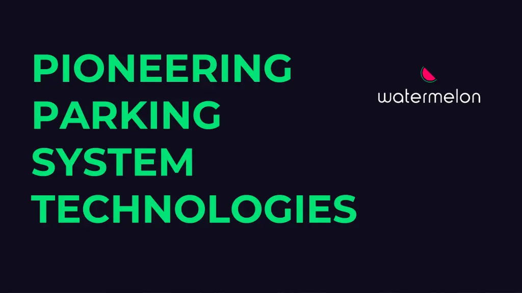 pioneering parking system technologies