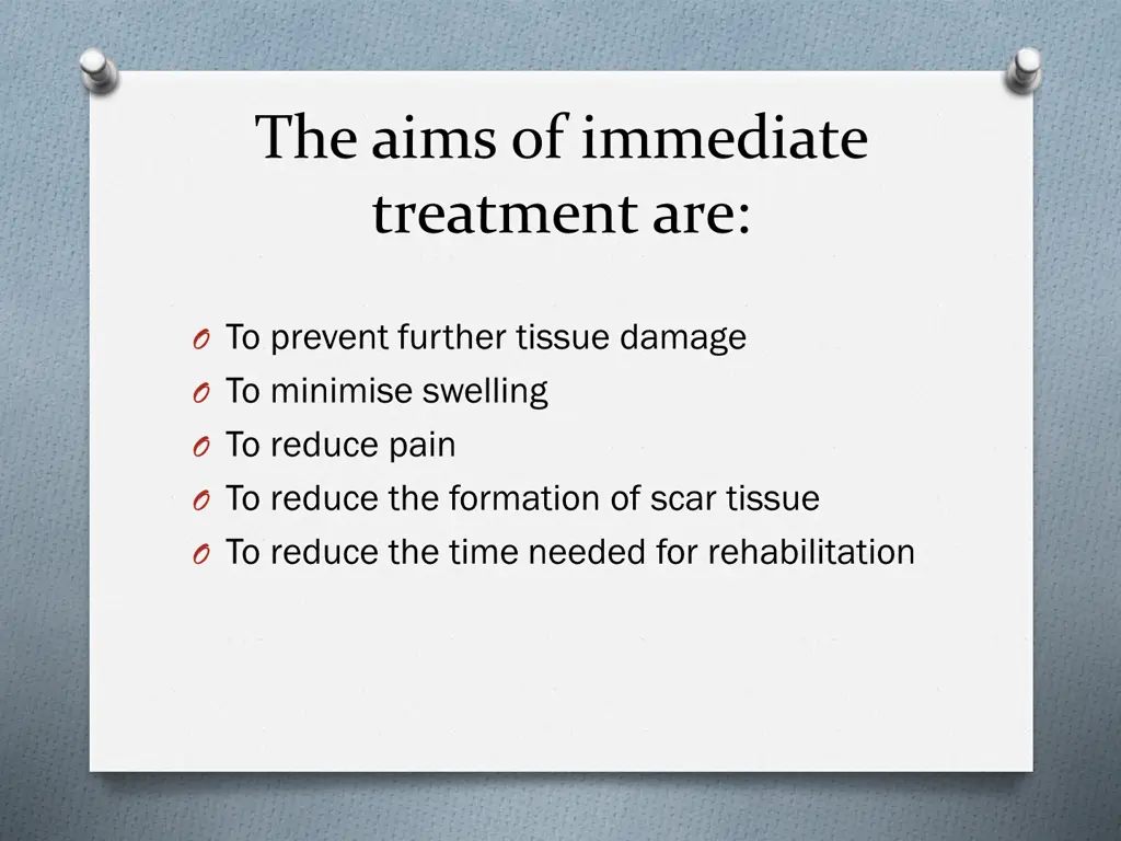 the aims of immediate treatment are