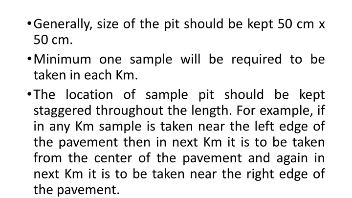 generally size of the pit should be kept