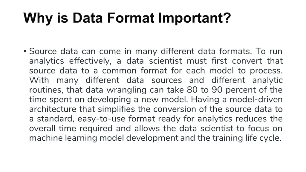 why is data format important