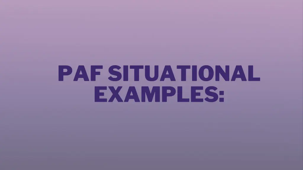 paf situational examples