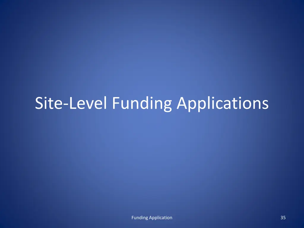 site level funding applications