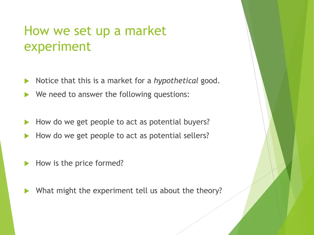 how we set up a market experiment
