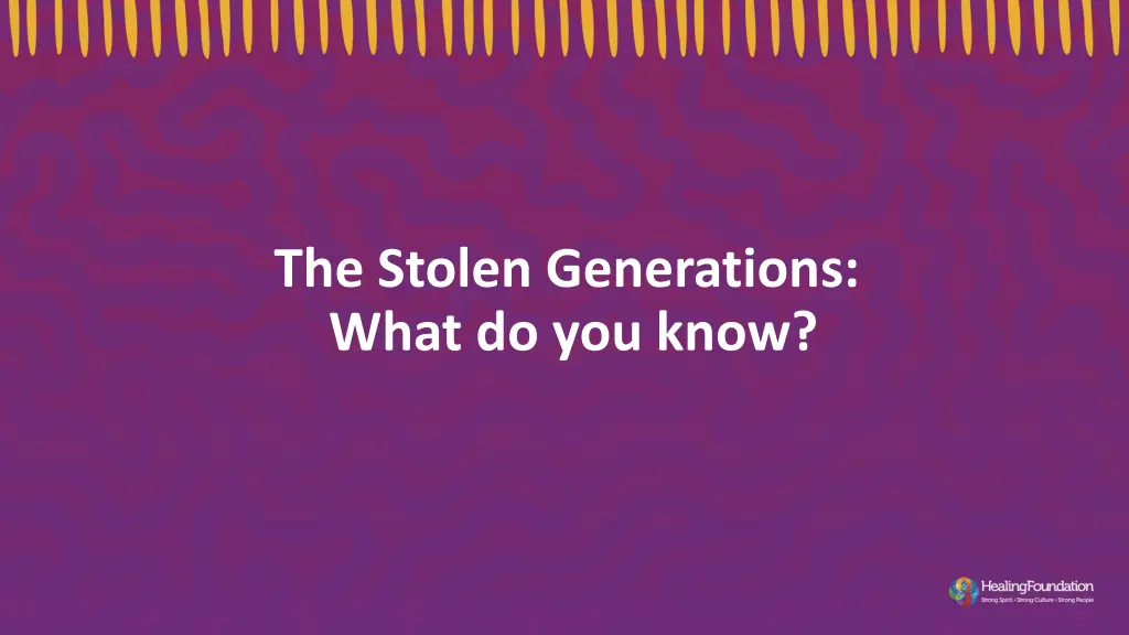 the stolen generations what do you know