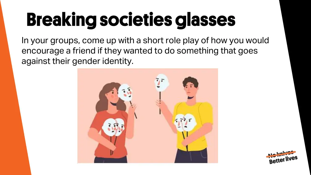 breaking societies glasses in your groups come