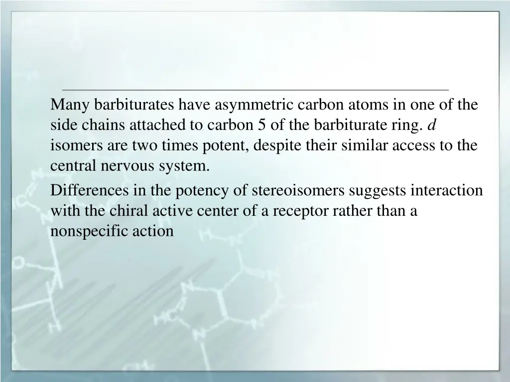 many barbiturates have asymmetric carbon atoms