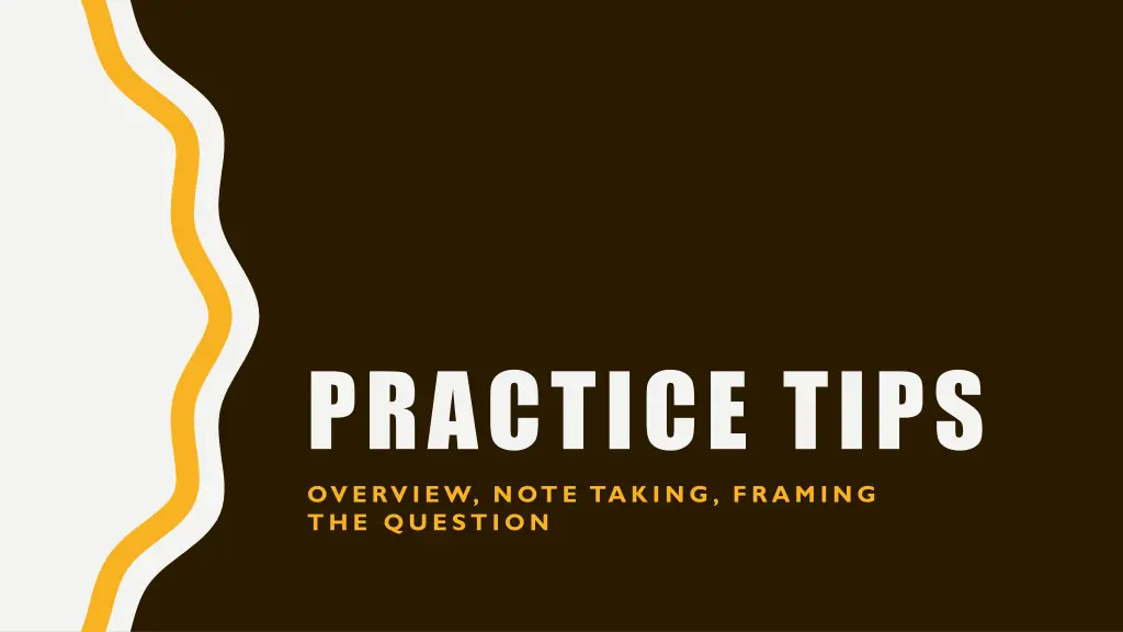 practice tips overview note taking framing