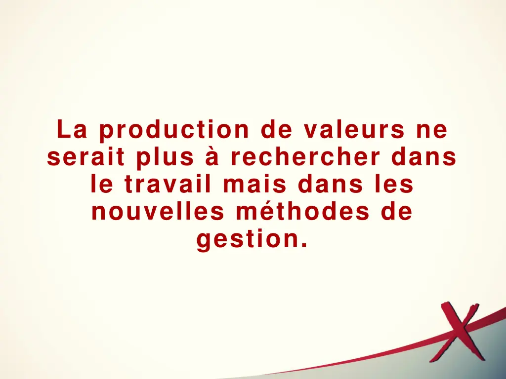 la production de valeurs ne serait plus