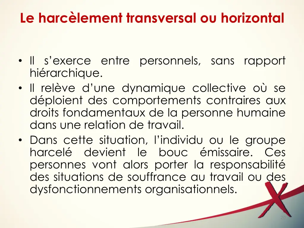 le harc lement transversal ou horizontal