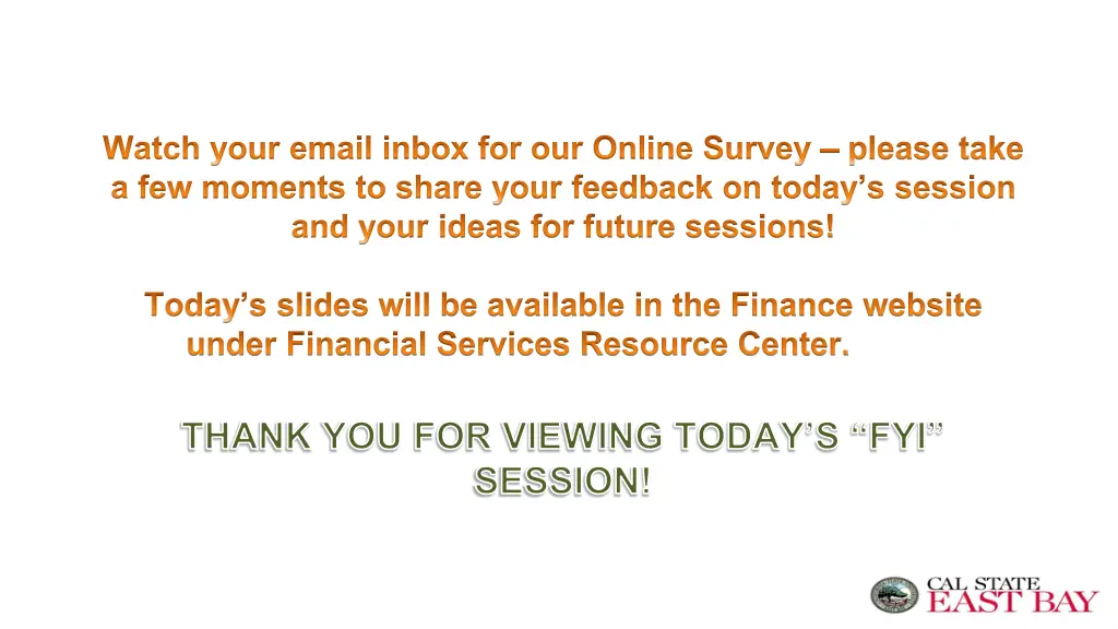 watch your email inbox for our online survey