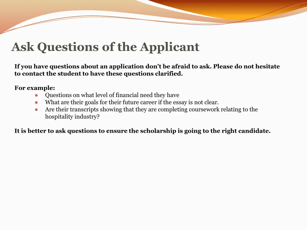 ask questions of the applicant