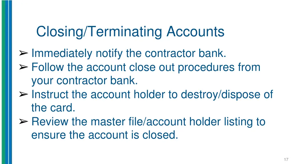 closing terminating accounts immediately notify